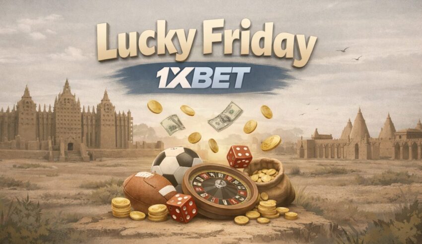 Lucky friday 1xBet en Mali